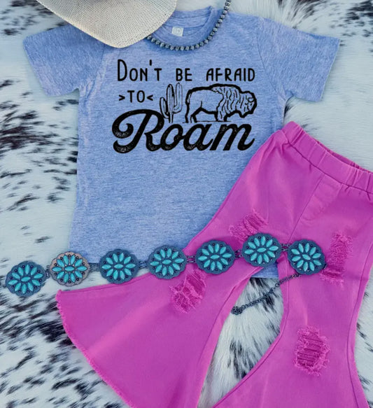 Don’t Be Afraid to Roam Tee